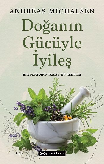 Doğanın Gücüyle İyileş - Epsilon Yayınları Kitap