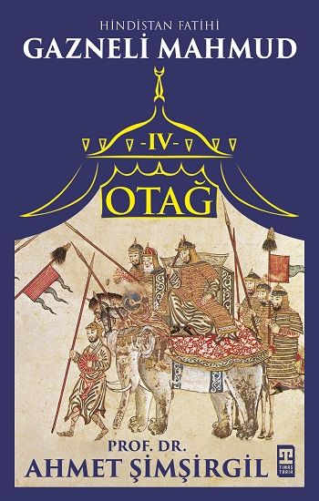 Otağ IV: Gazneli Mahmud - Timaş Yayınları Kitap