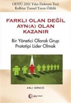 Farklı Olan Değil Ayn(a) Olan Kazanır - Aslı Göncü, İş Dünyası Türkçe kitap kapağı