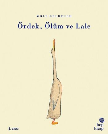 Ördek, Ölüm ve Lale - Hep Kitap Kitap