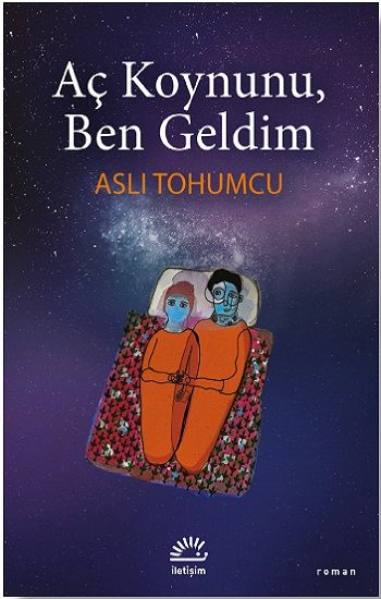 Aç Koynunu, Ben Geldim - İletişim Yayınları Kitap