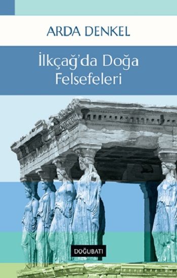 İlkçağ’da Doğa Felsefeleri - Doğu Batı Yayınları Kitap