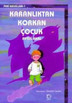 Karanlıktan Korkan Çocuk - Uçanbalık Yayıncılık Kitap