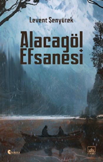 Alacagöl Efsanesi - İthaki Yayınları Kitap