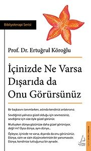 İçinizde Ne Varsa Dışarıda da Onu Görürsünüz - Destek Yayınları Kitap