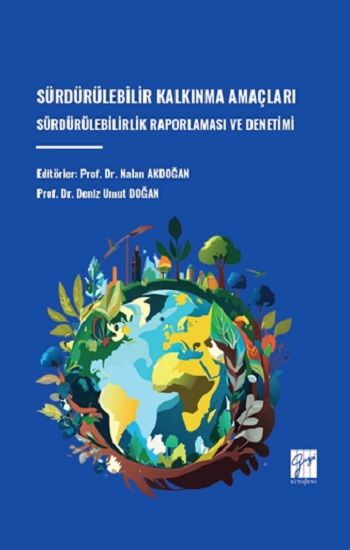 Sürdürülebilir Kalkınma Amaçları Sürdürülebilirlik Raporlaması ve Denetimi - Gazi Kitabevi Kitap