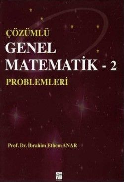Çözümlü Genel Matematik Problemleri 2 - Gazi Kitabevi Kitap