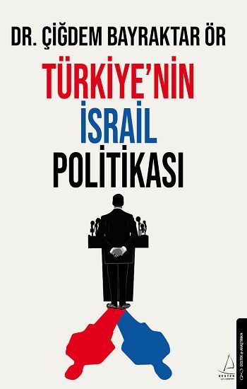 Türkiye’nin İsrail Politikası - Destek Yayınları Kitap
