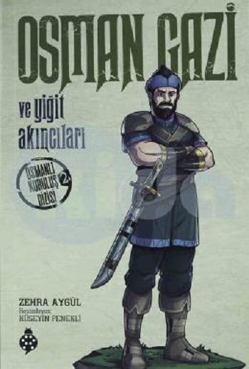 Osman Gazi ve Yiğit Akıncıları - Uğurböceği Yayınları Kitap