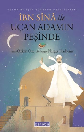 İbn Sina ile Uçan Adamın Peşinde - Ketebe Yayınları Kitap