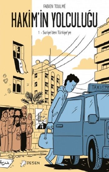 Hakim'in Yolculuğu - 1 Suriye'den Türkiye'ye - Desen Yayınları Kitap