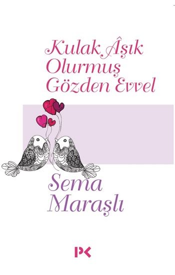 Kulak Aşık Olurmuş Gözden Evvel - Profil Kitap Kitap