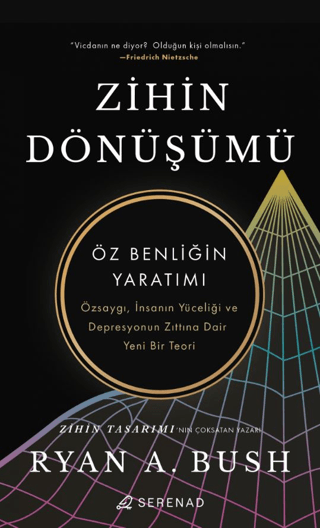 Zihin Dönüşümü;Öz Benliğin Yaratımı - Serenad Yayınevi Kitap