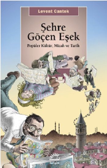 Şehre Göçen Eşek - İletişim Yayınları Kitap