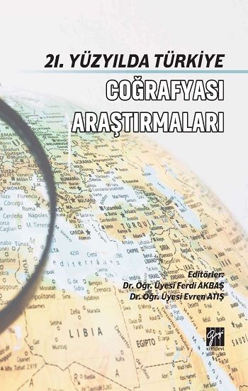 21. Yüzyılda Türkiye Coğrafya Araştırmaları - Gazi Kitabevi Kitap