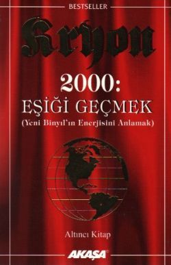 Kryon: 6. Kitap 2000: Eşiği Geçmek Yeni Binyıl’ın Enerjisini Anlamak - Lee Carroll, Genel Konular Türkçe kitap kapağı