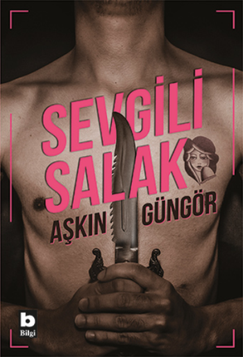 Sevgili S*lak - Bilgi Yayınevi Kitap