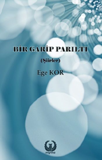 Bir Garip Parıltı - Myrina Yayınları Kitap