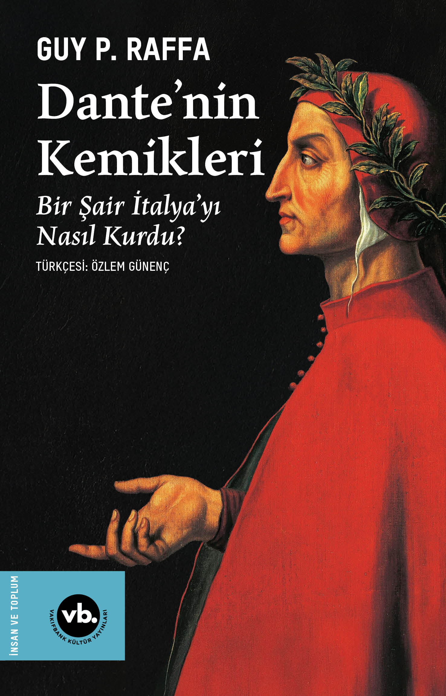 Dante’nin Kemikleri - Vakıfbank Kültür Yayınları Kitap