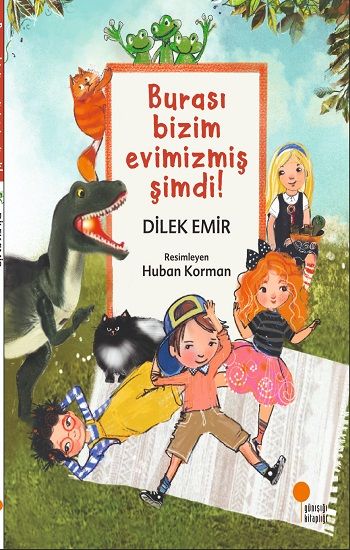 Burası Bizim Evimizmiş Şimdi! - Günışığı Kitaplığı Kitap