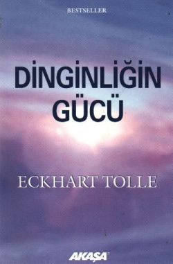 Dinginliğin Gücü - Eckhart Tolle, Genel Konular Türkçe kitap kapağı