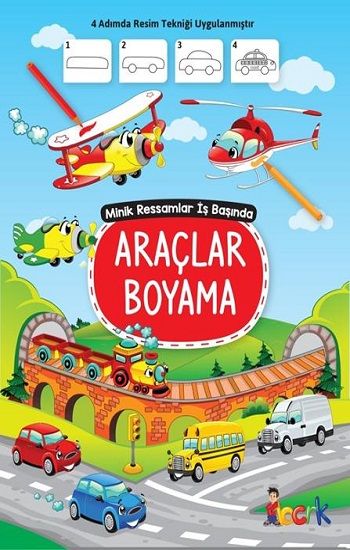 Minik Ressam İş Başında -Araçlar Boyama - Bıcırık Yayınları Kitap