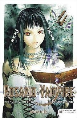 Rosario+Vampire-Tılsımlı Kolye ve Vampir-Sezon 2 Cilt 4 - Akıl Çelen Kitaplar Kitap