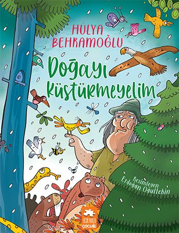Doğayı Küstürmeyelim - Eksik Parça Yayınları Kitap