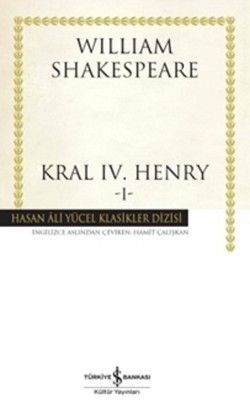 Kral IV. Henry -1 - İş Bankası Kültür Yayınları Kitap