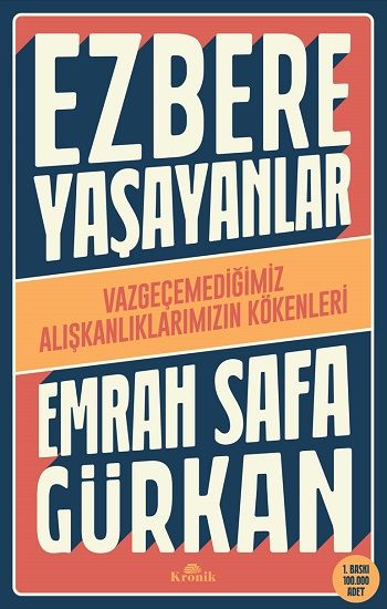 Ezbere Yaşayanlar - Kronik Kitap Kitap