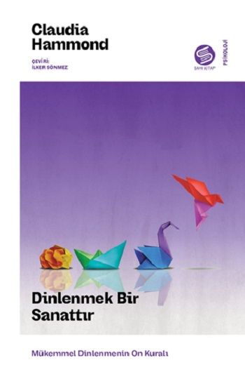 Dinlenmek Bir Sanattır - Sahi Kitap Kitap