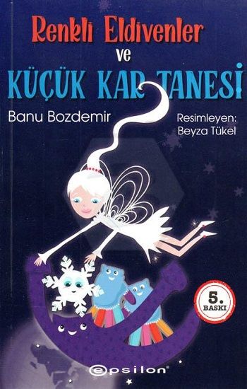 Renkli Eldivenler ve Küçük Kar Tanesi - Epsilon Özel Ürün Kitap