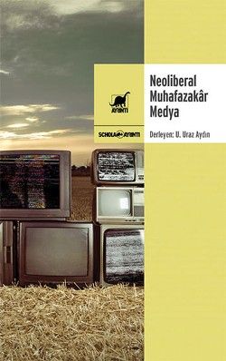 Neoliberal Muhafazakar Medya - Ayrıntı Yayınları Kitap