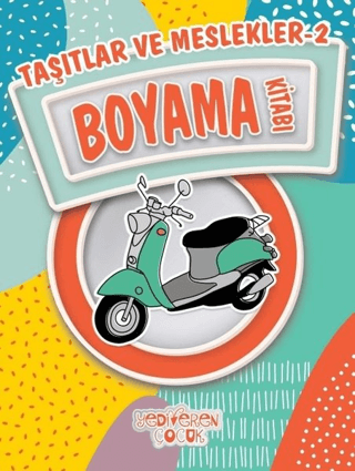 Taşıtlar ve Meslekler 2 Boyama Kitabı - Yediveren Çocuk Kitap