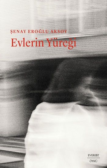 Evlerin Yüreği - Everest Yayınları Kitap