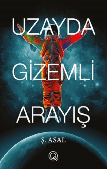 Uzayda Gizemli Arayış - Q Yayınları Kitap
