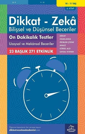 10-11 Yaş Dikkat - Zeka - Bilişsel ve Düşünsel Beceriler - On Dakikalık Testler Uzaysal ve Mekansal Beceriler 6. Kitap - Dikkat ve Zeka Akademisi Yayınları Kitap