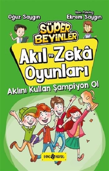 Aklını Kullan Şampiyon Ol - Akıl ve Zeka Oyunları 4 - Genç Hayat Kitap