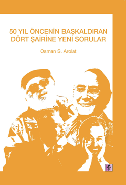 50 Yıl Öncesinin Başkaldıran Dört Şairine Yeni Sorular - Efil Yayınevi Kitap