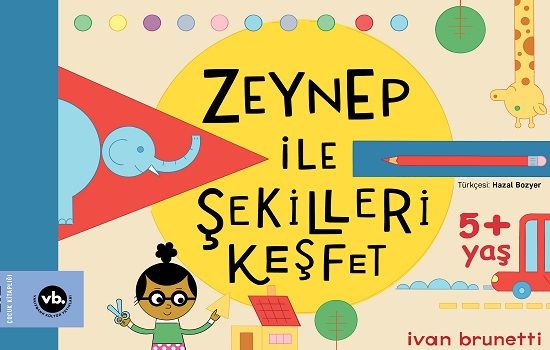 Zeynep ile Şekilleri Keşfet - Vakıfbank Kültür Yayınları Kitap