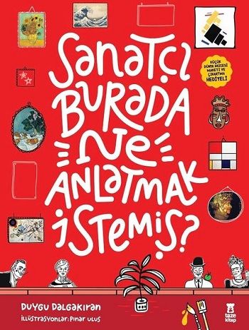 Sanatçı Burada Ne Anlatmak İstemiş? (Müze Maketi ve Çıkartma Hediyeli) (Ciltli) - Taze Kitap Kitap