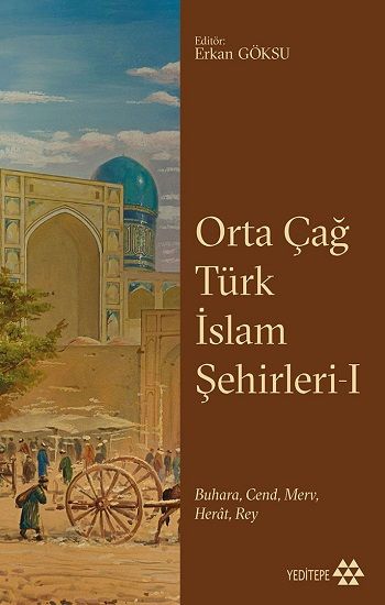Orta Çağ Türk İslam Şehirleri 1 - Yeditepe Yayınevi Kitap
