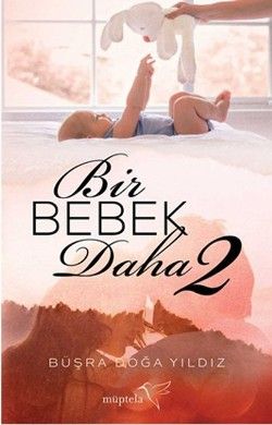 Bir Bebek Daha - 2 - Müptela Yayınevi Kitap