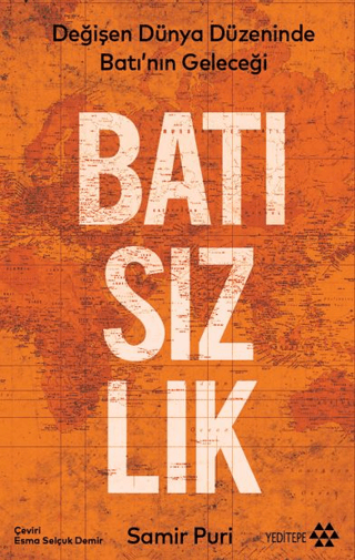 Batısızlık - Değişen Dünya Düzeninde Batı’nın Geleceği - Yeditepe Yayınevi Kitap