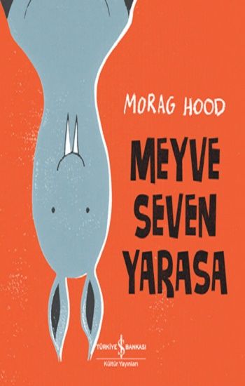 Meyve Seven Yarasa - İş Bankası Kültür Yayınları Kitap