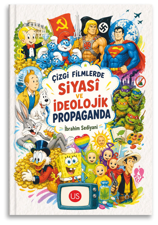 Çizgi Filmlerde Siyasi ve İdeolojik Propaganda - Us Yayınları Kitap