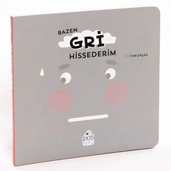 Bazen Gri Hissederim (Ciltli) - Pötikare Yayıncılık Kitap