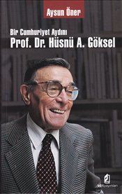 Bir Cumhuriyet Aydını Prof. Dr. Hüsnü A. Göksel - Kilit Yayınevi Kitap