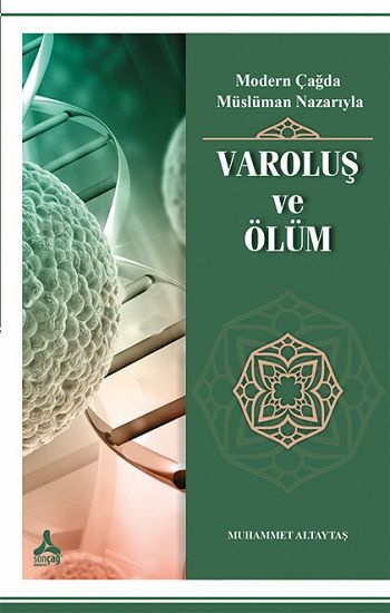 Modern Çağda Müslüman Nazarıyla - Varoluş Ve Ölüm - Sonçağ -Akademik Kitaplar Kitap
