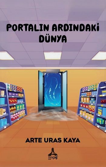 Portalın Ardındaki Dünya - Sonçağ Kitap